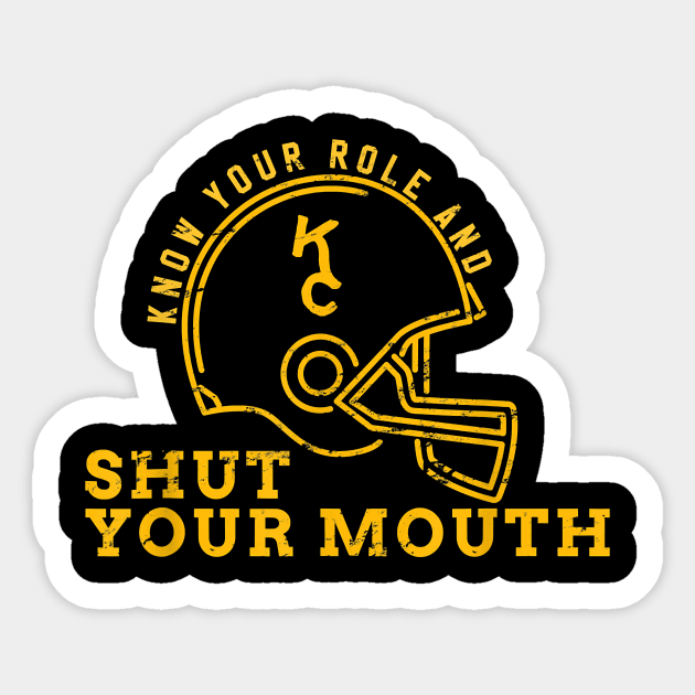 Know Your Role And Shut Your Mouth Sticker by Baswan D'apparel Ish